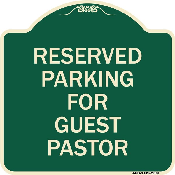 Reserved Parking for Guest Pastor Heavy-Gauge Aluminum Architectural Sign, 18" x 18", G-1818-23102